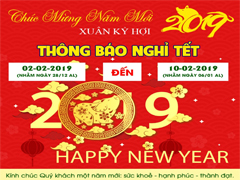 THÔNG BÁO LỊCH NGHỈ TẾT NGUYÊN ĐÁN KỶ HỢI 2019